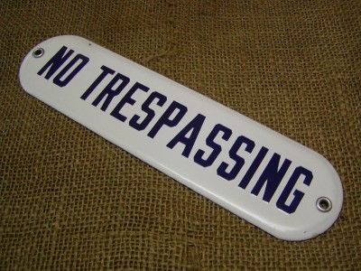 Vintage Porcelain No Trespassing Sign Old Antique 6314  