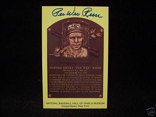 PEE WEE REESE AUTOGRAPH HOF PLAQUE CARD (DECEASED)  